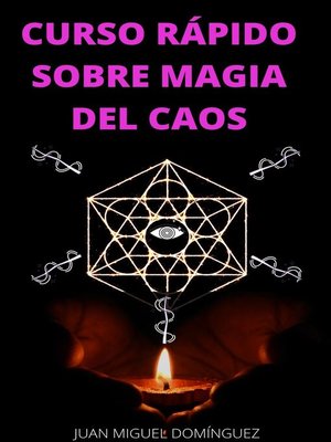 cover image of Curso rápido sobre magia del caos. El hobby oculto de ricos y famosos.